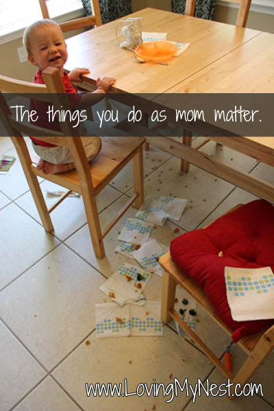 The things you do as mom matter